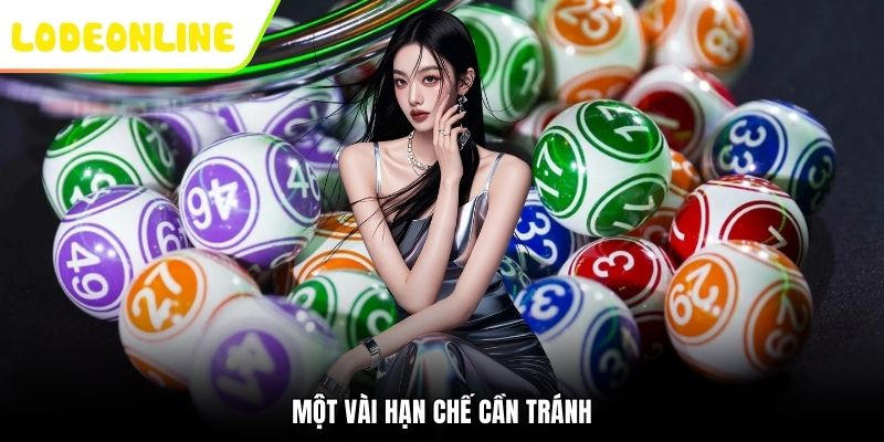 Một vài hạn chế cần tránh